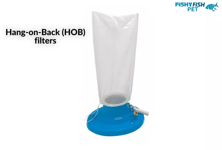 Hang-on-Back (HOB) filters