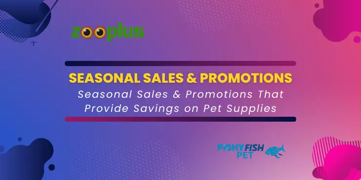 Seasonal Sales & Promotions FishyFish Pet