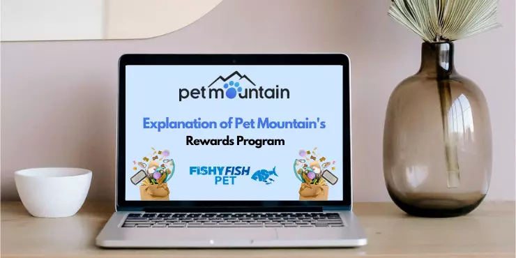 Explanation of Pet Mountain's Rewards Program FishyFish Pet