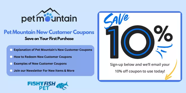 Pet Mountain New Customer Coupons: Save on Your First Purchase FishyFish Pet