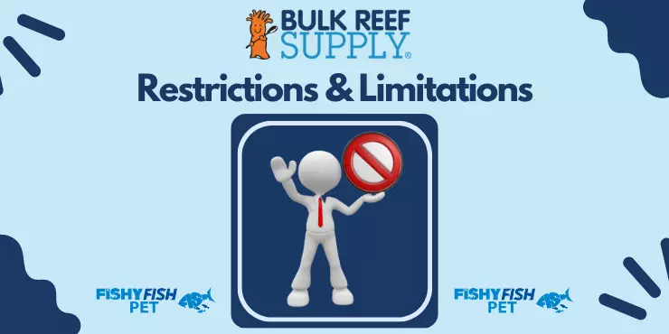 Restrictions & Limitations FishyFish Pet